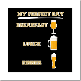 Beer My Perfect Day Posters and Art